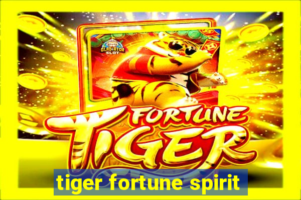 tiger fortune spirit